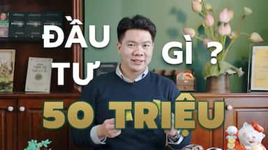 18. 50 TRIỆU ĐẦU TƯ GÌ_-min.jpeg